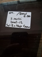 BMW	E-90	2005-2012	Sol Ön Kapı Camı	(Stok Kodu:	Bm-5)