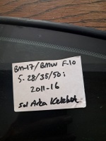 BMW	F-10	2011-2016	Sol Arka Kelebek Camı 	(Stok Kodu:	Bm-17)