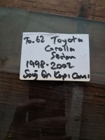 Toyota 	Corolla	1998-2002	Sağ Ön Kapı Camı	(Stok Kodu:	To-62)